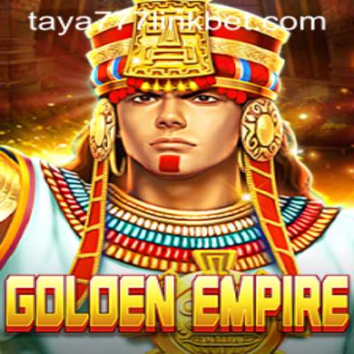 Explore the Thrilling World of GoldenEmpire with Taya777 Link